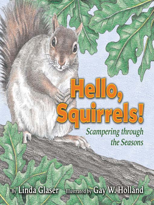 Title details for Hello, Squirrels! by Linda Glaser - Available